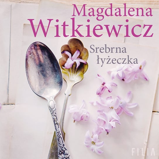 Srebrna łyżeczka Witkiewicz Magdalena