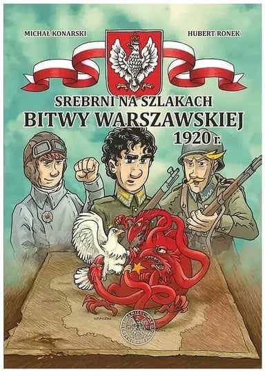 Srebrni na szlakach Bitwy Warszawskiej 1920 r. Ronek Hubert, Konarski Michał