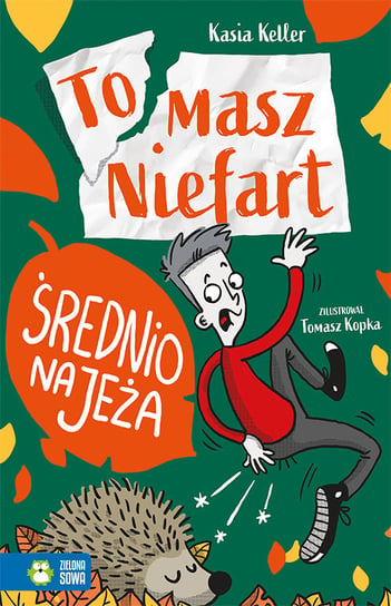 Średnio na jeża. Tomasz Niefart Kasia Keller