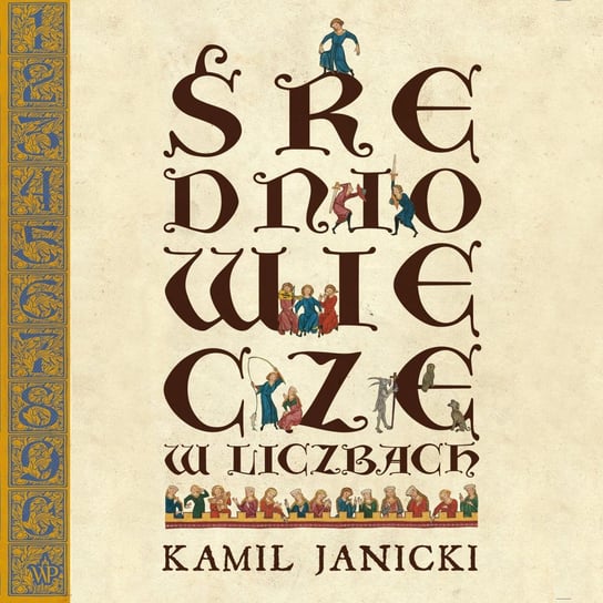 Średniowiecze w liczbach Janicki Kamil