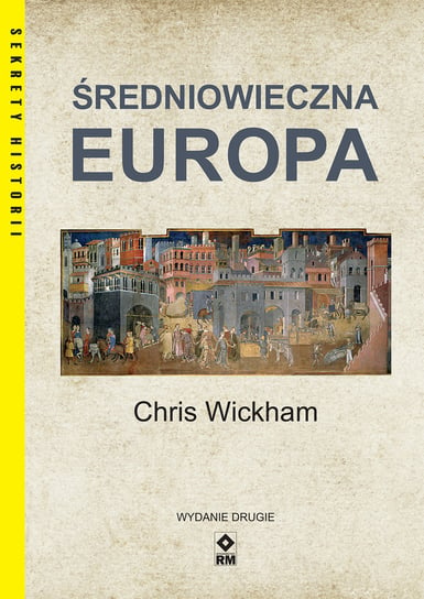 Średniowieczna Europa Wickham Chris