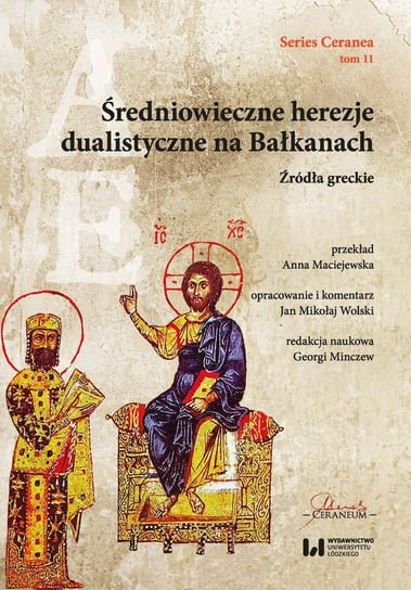 Średniowieczne herezje dualistyczne na Bałkanach Opracowanie zbiorowe