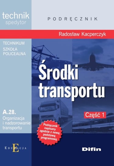 Środki transportu A.28. Część 1 Kacperczyk Radosław