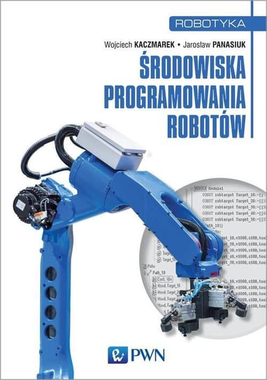 Środowiska programowania robotów Kaczmarek Wojciech, Panasiuk Jarosław