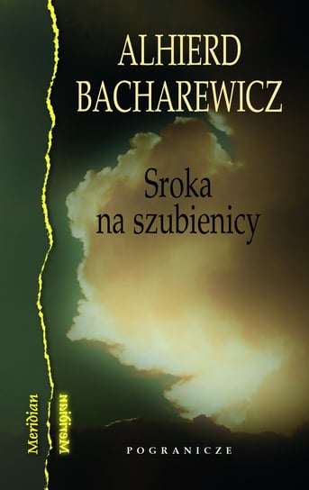 Sroka na szubienicy Bacharewicz Alhierd