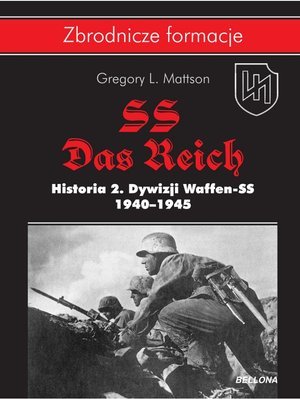 SS-Das Reich. Historia 2. Dywizji Waffen-SS Mattson Gregory