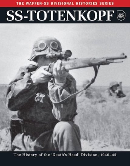 Ss: Totenkopf: The History of the Third Ss Division 1933-45 Mann Chris