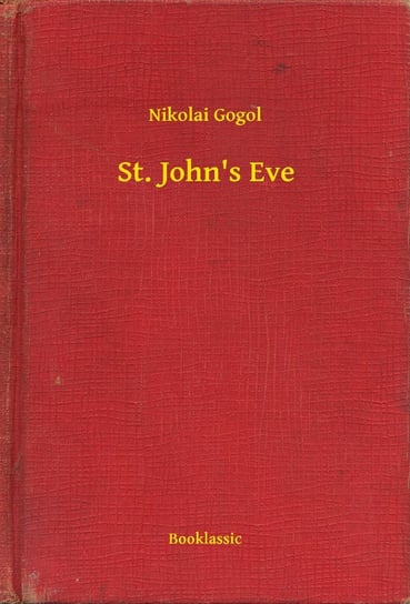 St. John's Eve Gogol Nikolai