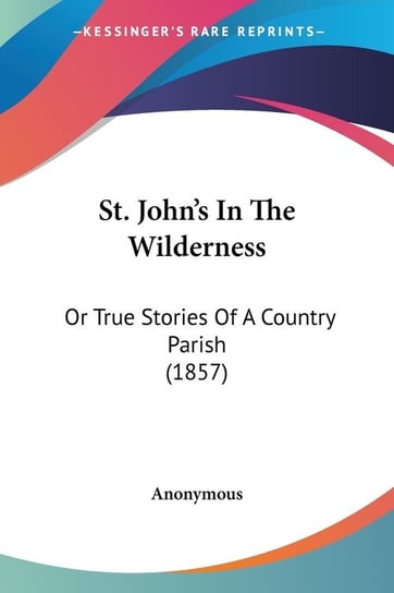 St. John's In The Wilderness Opracowanie zbiorowe