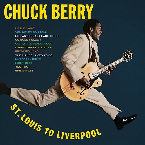 St. Louis To Liverpool Chuck Berry