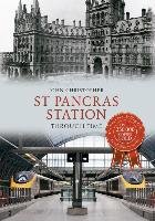 St Pancras Station Through Time Christopher John