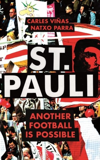 St. Pauli: Another Football is Possible Vinas Carles, Natxo Parra
