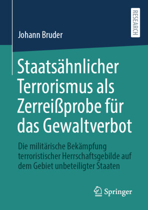 Staatsähnlicher Terrorismus als Zerreißprobe für das Gewaltverbot Springer, Berlin