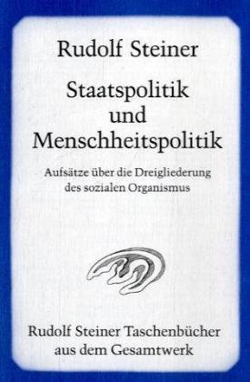 Staatspolitik und Menschheitspolitik Steiner Rudolf