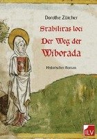 Stabilitas loci - Der Weg der Wiborada Zurcher Dorothe