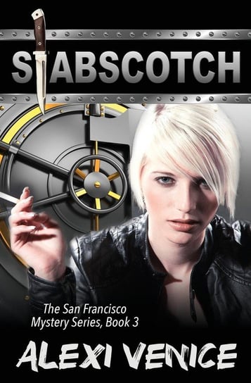 Stabscotch, The San Francisco Mystery Series, Book 3 Venice Alexi