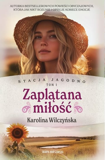 Stacja Jagodno. Zaplątana miłość (barwione brzegi) Wilczyńska Karolina