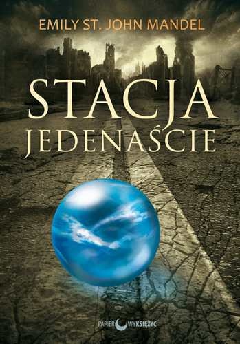 Stacja Jedenaście Emily St. John Mandel
