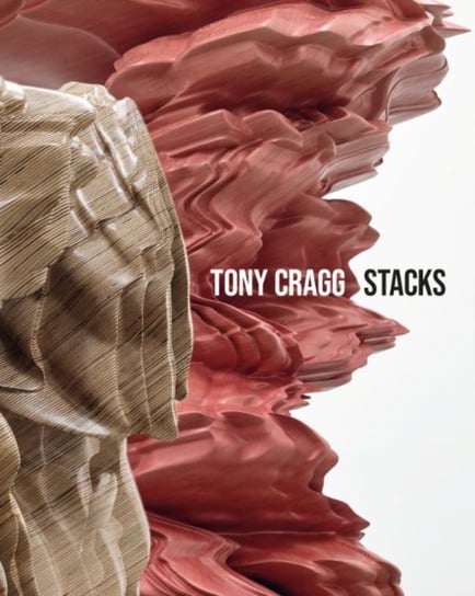 Stacks: Tony Cragg Jon Wood