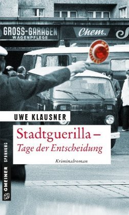 Stadtguerilla - Tage der Entscheidung Gmeiner-Verlag