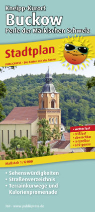 Stadtplan Kneipp-Kurort Buckow - Perle der Märkischen Schweiz 1 : 12 000 Publicpress, Publicpress Publikationsgesellschaft Mbh