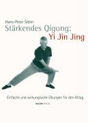Stärkendes Qi Gong: Yi Jin Jing Sibler Hans-Peter