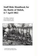 Staff Ride Handbook for the Battle of Shiloh, 6-7 April 1862 Gudmens Jeffrey J., Combat Studies Institute Press