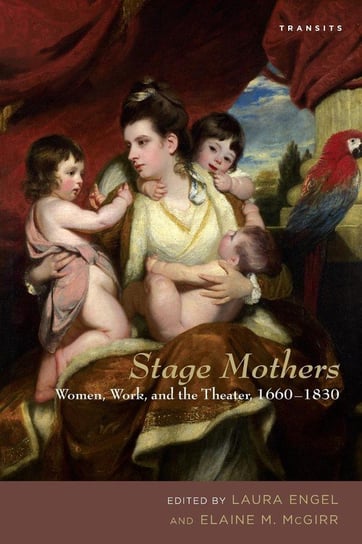 Stage Mothers Rowman & Littlefield Publishing Group Inc