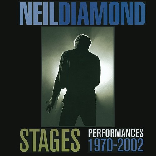 Stages: Performances 1970-2002 Neil Diamond