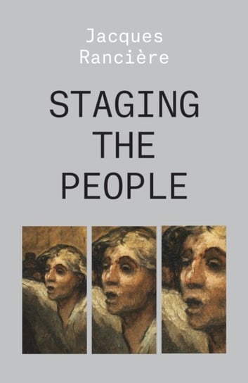 Staging the People: The Proletarian and His Double Ranciere Jacques