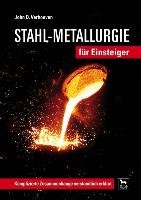 Stahl-Metallurgie für Einsteiger Verhoeven John D.