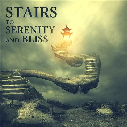 Stairs to Serenity and Bliss – Calm Song for Spa and Relaxing Massage, Music for Spiritual Meditation, Rain and Ocean Sounds Various Artists