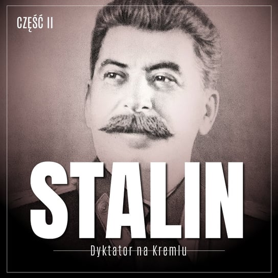 Stalin. Dyktator na Kremlu. Część 2 Essad Bey
