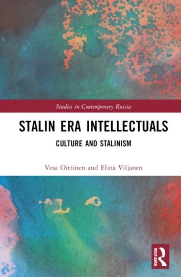Stalin Era Intellectuals: Culture and Stalinism Opracowanie zbiorowe