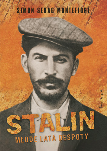 Stalin - młode lata despoty Montefiore Simon Sebag
