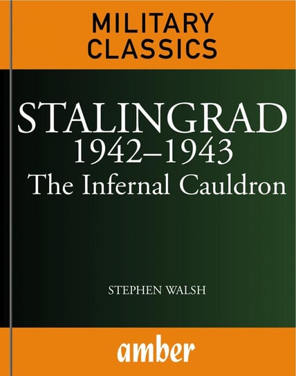 Stalingrad 1942-1943 Stephen Walsh
