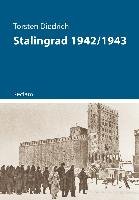 Stalingrad 1942/1943 Diedrich Torsten