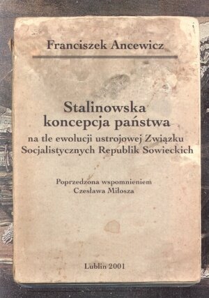 Stalinowska Koncepcja Państwa Ancewicz Franciszek