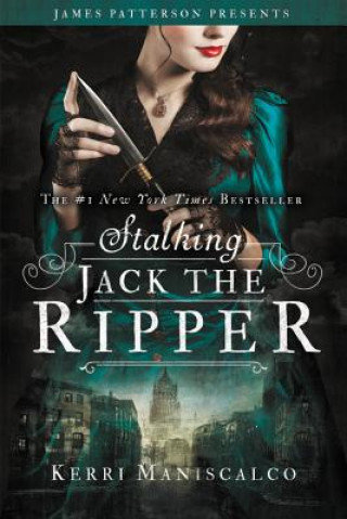 Stalking Jack the Ripper Maniscalco Kerri, Patterson James
