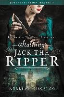Stalking Jack the Ripper Maniscalco Kerri, Patterson James