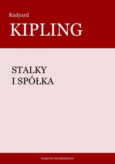 Stalky i spółka Kipling Rudyard