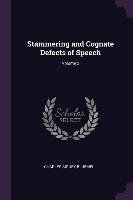 Stammering and Cognate Defects of Speech; Volume 2 Charles Sidney Bluemel