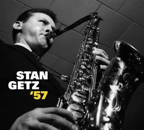 Stan Getz '57 Stan Getz