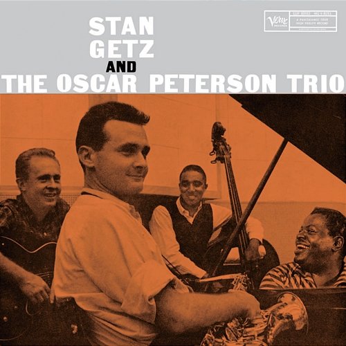 Stan Getz And The Oscar Peterson Trio Stan Getz, Oscar Peterson Trio