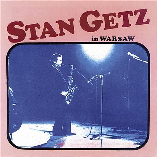 Stan Getz In Warsaw Stan Getz