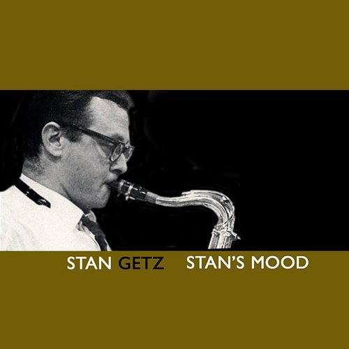 Stan's Mood Stan Getz