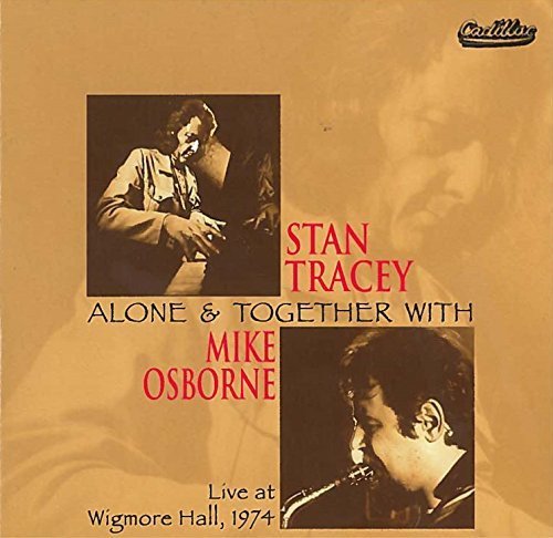 Stan Tracey - Alone & Together With Mike Osborne Various Artists