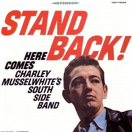 Stand Back! Charlie Musselwhite