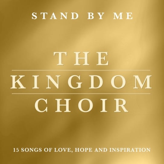 Stand By Me The Kingdom Choir