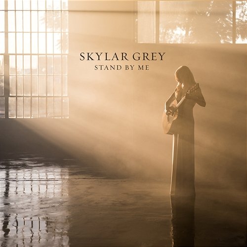 Stand By Me Skylar Grey